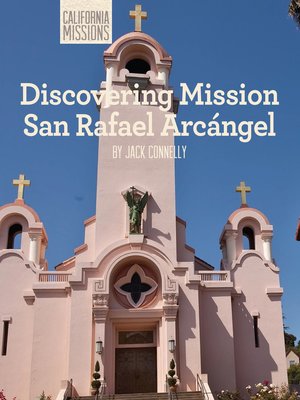 cover image of Discovering Mission San Rafael Arcángel